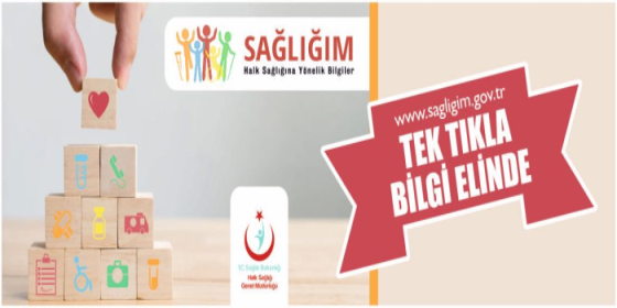 "Tek tıkla bilgi elinde"  www.sagligim.gov.tr