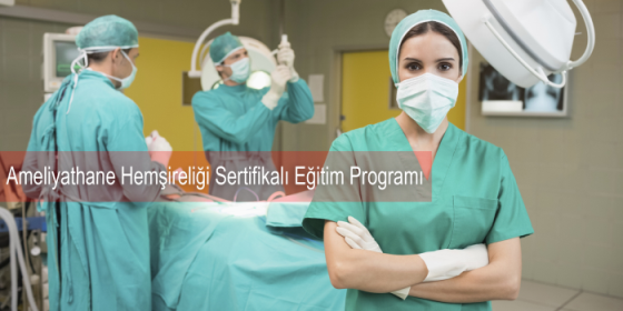 Ameliyathane Hemşireliği Sertifikalı Eğitim Programı