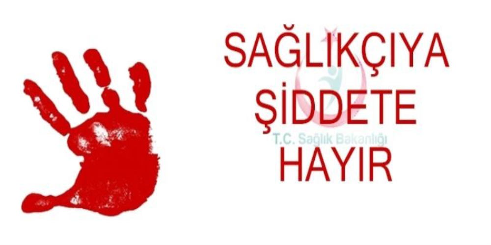 Sağlıkta Şiddeti Kınıyoruz