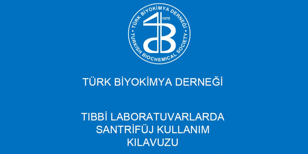 Tıbbi Laboratuvarlarda Santrifüj Kullanım Kılavuzu