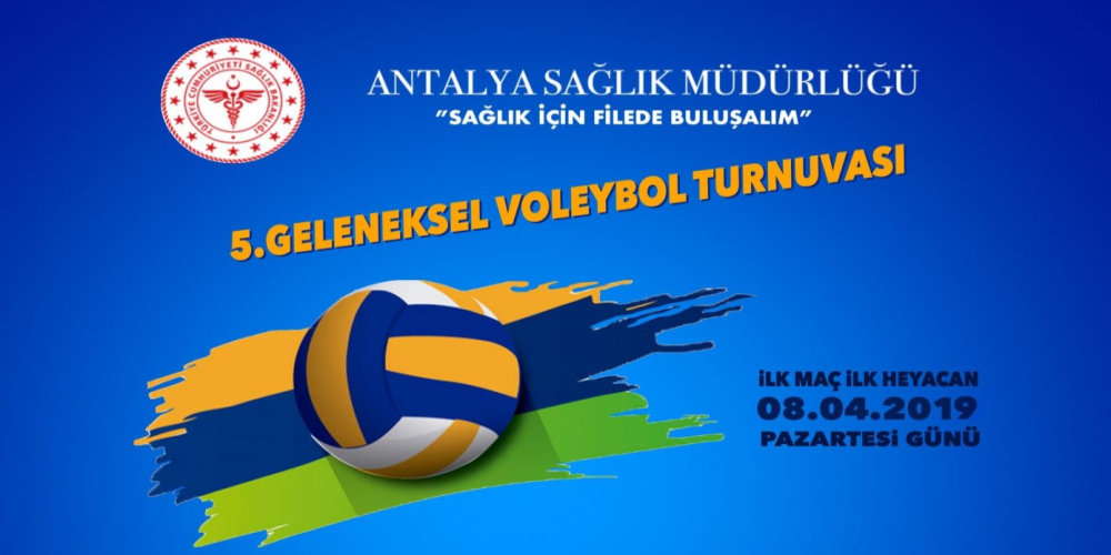 Sağlık İçin Filede Buluşalım 5.Geleneksel Voleybol Turnuvası