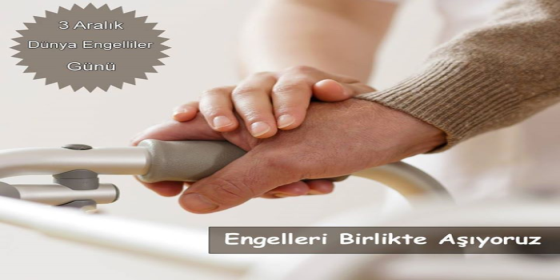 3 Aralık Dünya Engelliler Günü