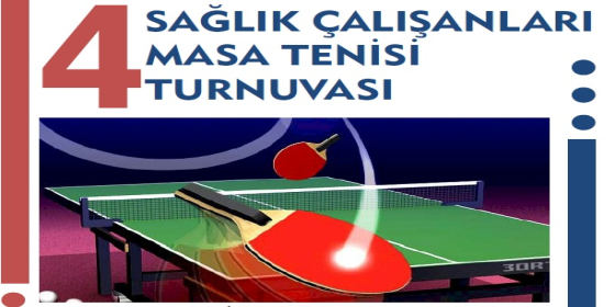 Sağlık Çalışanları Masa Tenisi Turnuvası Başlıyor