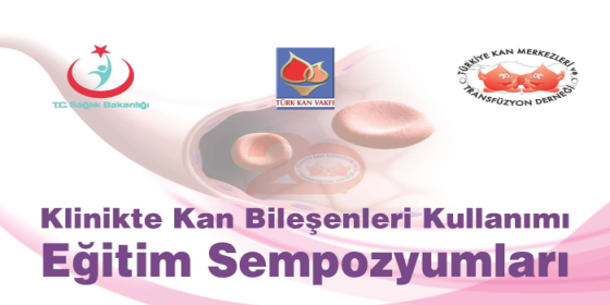 Klinikte Kan Bileşenleri Kullanımı Eğitim Sempozyumu Antalya'da