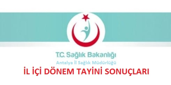 2018 YILI SAĞLIK PERSONELİ MAYIS DÖNEMİ TAYİN SONUÇLARI